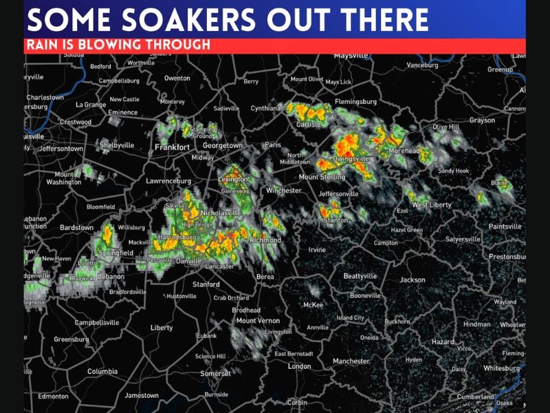 Thunderstorms and Half-Inch Soakers Sweep Across Lexington, Frankfort and Eastern Kentucky Communities